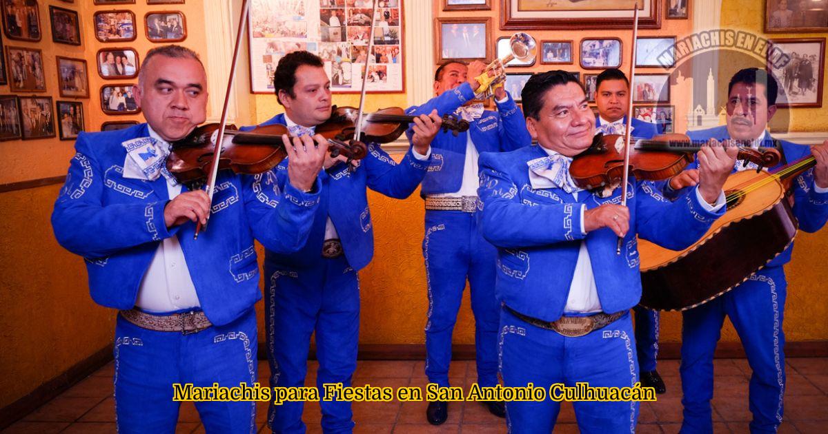 Mariachis para Fiestas en San Antonio Culhuacán